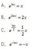当x＞0时，下列等式成立的是（)。