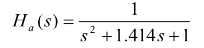 已知一个2阶巴特沃斯模拟低通原型滤波器的传输函数为Ha（s)，试用双线性变换法将它变换成一个1阶数字