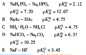 要配制pH=5的缓冲液，应选用（)。   A．   B．   C．   D．要配制pH=5的缓冲液，