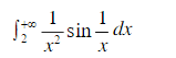 讨论下列无界函数的积分的收敛性，若收敛，求其值．  （1)讨论下列无界函数的积分的收敛性，若收敛，求