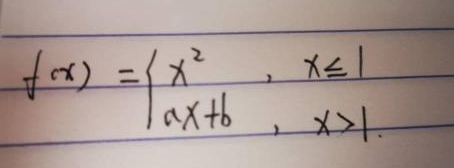 设函数求a，b何值时，f（x)在x=0处连续且可导设函数求a，b何值时，f(x)在x=0处连续且可导