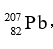 蜕变放出α和β两种粒子而形成，试计算每形成一个原子铅时，有多少α和β粒子可释放出来( )
