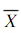 从总体X中抽取容量为10的一个样本，其值如下．  49  47 46  44  48  49  40