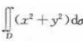 ，其中D是由直线y=x，y=x＋a，y=a和y=3a（a＞0)所围成的区域．，其中D是由直线y=x，