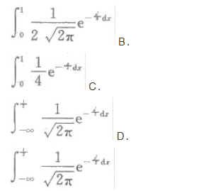 随机变量X服从正态分布N（0，4)，则P（X＜1)=（)．  A． B． C． D．随机变量X服从正