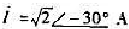 有一电感元件，XL=5Ω.其上电压u=10sin（ωt＋60°)V，则通过的电流i的相量为（1)；（