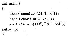采用以上类模板，下列程序运行的结果为（)。采用以上类模板，下列程序运行的结果为()。A.8, 8B.