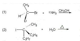 写出下列亲核取代反应产物的构型式，反应产物有无旋光性？并标明R或S构型,它们是SN1还是SN2？请帮