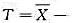 设X1,X2...Xn为来自二项分布总休B（n,p)的简单随机样本，分别为样本均值和样本方差。记统计