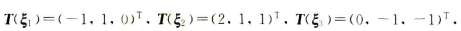 设T为R3的一个线性变换，满足。其中， 。（1)求T在下的矩阵A。（2)求T在基下的矩阵B。设T为R