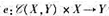 设X和Y是两个拓扑空间.映射使得对于每一个X有e（f,x)=f（x) 称为赋值映射证明:对于的紧致开