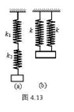 重量为P的物体用两根弹簧竖直悬挂,如图所示，各弹簧的倔强系数标明在图上.试求在图示两种情况下，系统沿