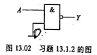 图13.02所示门电路的输出为（).（1)Y=A（2)Y=1（3)Y=0图13.02所示门电路的输出