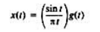 考虑信号（a)求满足的g（t)（b)利用傅里叶变换的相乘性质，证明X（jω)是周期的，给出一个周期内