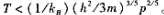 一般来讲,当粒子的德布罗意波长（h/p)比体系的特征长度（d)大时,就要涉及量子力学.粒子在温度T（