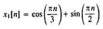 （a)令是一个信号，x1[n]的傅里叶变换记为X1（ejω)，画出x1[n]和具有下列傅里叶变换的信