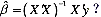 正交解释变量。假设在如下模型中：从x2到xt各不相关。这样的变量叫做正交变量（orthogona正交