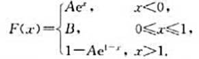 已知连续型随机变量X的分布函数为试求:（1)常数A,B的值;（2)X的概率密度函数f（x).已知连续