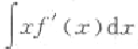 已知sec2x是f（x)的一个原函数,求（1);（2).已知sec2x是f(x)的一个原函数,求(1