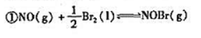 已知在Br2与NO的混合物中,可能达成下列平衡（假定各种气体均不溶解于液体溴中):（1)如果在已知在