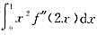 设，f（2)=1，f'（2)=0，计算。设，f(2)=1，f'(2)=0，计算。请帮忙给出正确答案和