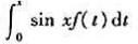 设f（x)在（-∞,+∞)是奇函数,且可导,则下列函数中仍为奇函数的是（).A.sinf'(x)B.