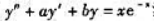 已知常系数齐次微分方程y"+ay'+by=0的通解为,求非齐次微分方程满足y（0)=y'（0)=0已