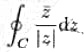 计算积分的值，其中C为正向圆周：（1)|z|=2;（2)|z|=4。计算积分的值，其中C为正向圆周：