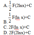 若F（x)是 f（x)的一个原函数，则= （).若F(x)是 f(x)的一个原函数，则= ().请帮