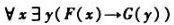 设解释I为：个体域D={a，b，c}，F（a)=F（b)=1，F（c)=0，G（a)=1，G（b)=