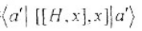 设一维粒子的HaniltonianlI,坐标算符为x。利用利用能量木征态的完全性关系，将用和，表出，