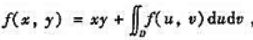 设f（x,y)为连续函数,且其中D是由y=0,y=x2和x=1围成的区域,则f（x,y)=（).A.