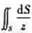 设S为上半球面被平面z=h（0＜h ＜a)截下的球冠,则曲面积分=（).设S为上半球面被平面z=h(