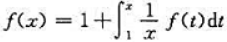 当x＞0时，f（x)可导，且满足方程：，求f（x)当x＞0时，f(x)可导，且满足方程：，求f(x)