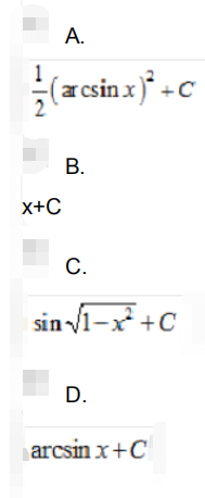 设∫f（x)dx=sinx+C，则∫f（srcsinx)/√（1-x2)dx=（)请帮忙给出正确答案
