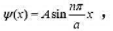 宽度为a的一维无限深势阱中粒子的波函数为求：（1)归一化系数A;（2)在n=2时何处发现粒子的概率最