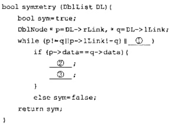 判断一个带附加头结点的双向循环链表L是否对称相等的算法如下所示，请在算法中的（)处填人正确判断一个带