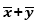 以逻辑变量X和Y为输入，当且仅当X和Y同时为0时，输出才为0，其它情况下输出为1，则逻辑表达式为（）