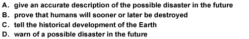 In writing the passage，the author intends to＿＿＿． 请