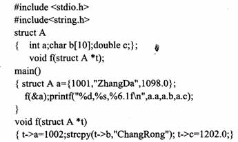 有以下程序：程序运行后的输出结果是（）A)1001，zhangDa，1098.0 B)1002，Ch