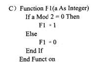 函数过程F1的功能是：如果参数a为奇数，则返回值为1，否则返回值为0。以下能正确实现所述功能的代码的