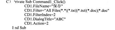 在窗体上有一个名称为CD1的通用对话框和一个名称为Comrnand1的命令按钮。要求单击命令按钮时，