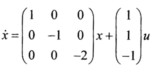 试求： （1)由能控性矩阵构造变换=Px，将状态方程化为能控标准型： （2)求使系统能控的参数a，b