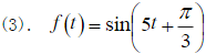 试求下列函数的拉氏变换式[设t＜0时，f（t)=0]。  （1)  （2)f（t)=0.5（1－co
