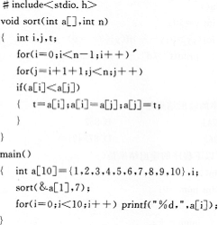 下列程序中函数sort（）的功能是对数组a中的数据进行由大到小的排序。 A.1，2，3，4，5，6，