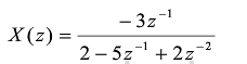 已知，分别求：  （1)收敛域0.5＜|z|＜2对应的原序列x（n)；  （2)收敛域|z|＞2对应
