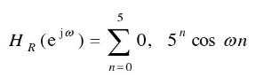 设H（ejω)是因果线性时不变系统的传输函数，它的单位脉冲响应是实序列，已知H（ejω)的实部为  