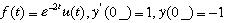 描述某线性不变系统的微分方程为，已知初始条件，用拉普拉斯变换法求其零输入响应yx（t)、零状态响应y