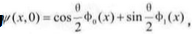 设一维谐振子初态为，即基态与第一激发态的叠加，其中θ为实参数．  （1)试计算t时刻的波函数ψ（x，