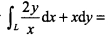 设L是曲线y=lnx上从点（1，0)到点（e，1)的一段弧，则曲线积分（)。A．eB．e一1C．e设